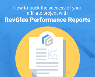 How to Track the Success of Affiliate Project with RevGlue