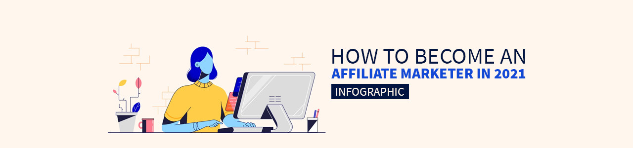 Want to become an affiliate marketer? See this infographic.