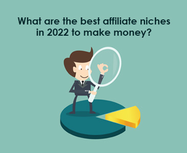 What are the best affiliate niches in 2022 to make money?