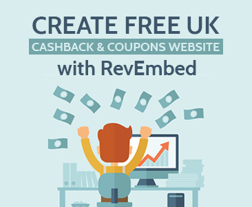 Create Free UK Cashback & Coupons website with RevEmbed