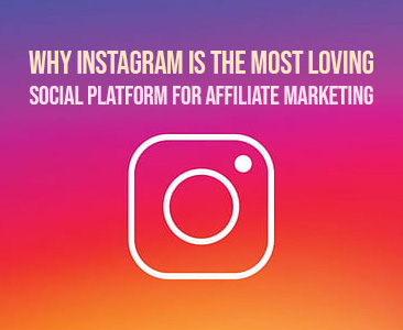 Affiliate marketing on Instagram: why affiliate marketers love this social platform?