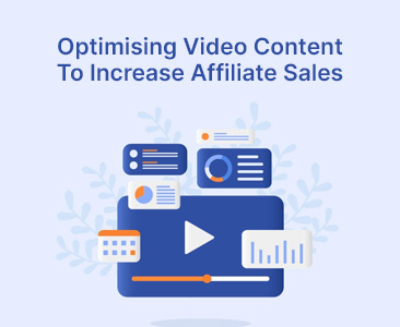 Optimising video content to increase affiliate sales