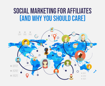 Social Marketing for Affiliates (and why you should care) 