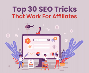 Top 30 SEO tricks to skyrocket affiliate marketing.