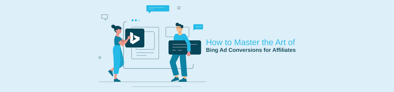 How to Master the Art of Bing Ad Conversions for Affiliates