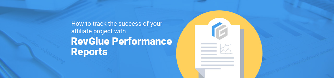 How to Track the Success of Affiliate Project with RevGlue