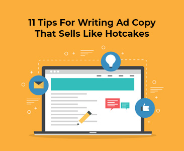 11 tips for writing ad copy that sells like hotcakes